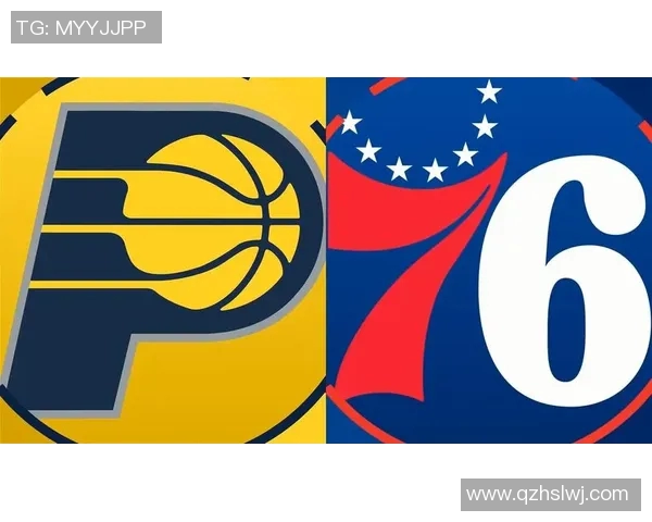 76人对阵步行者精彩回顾全场比赛亮点与数据分析一网打尽